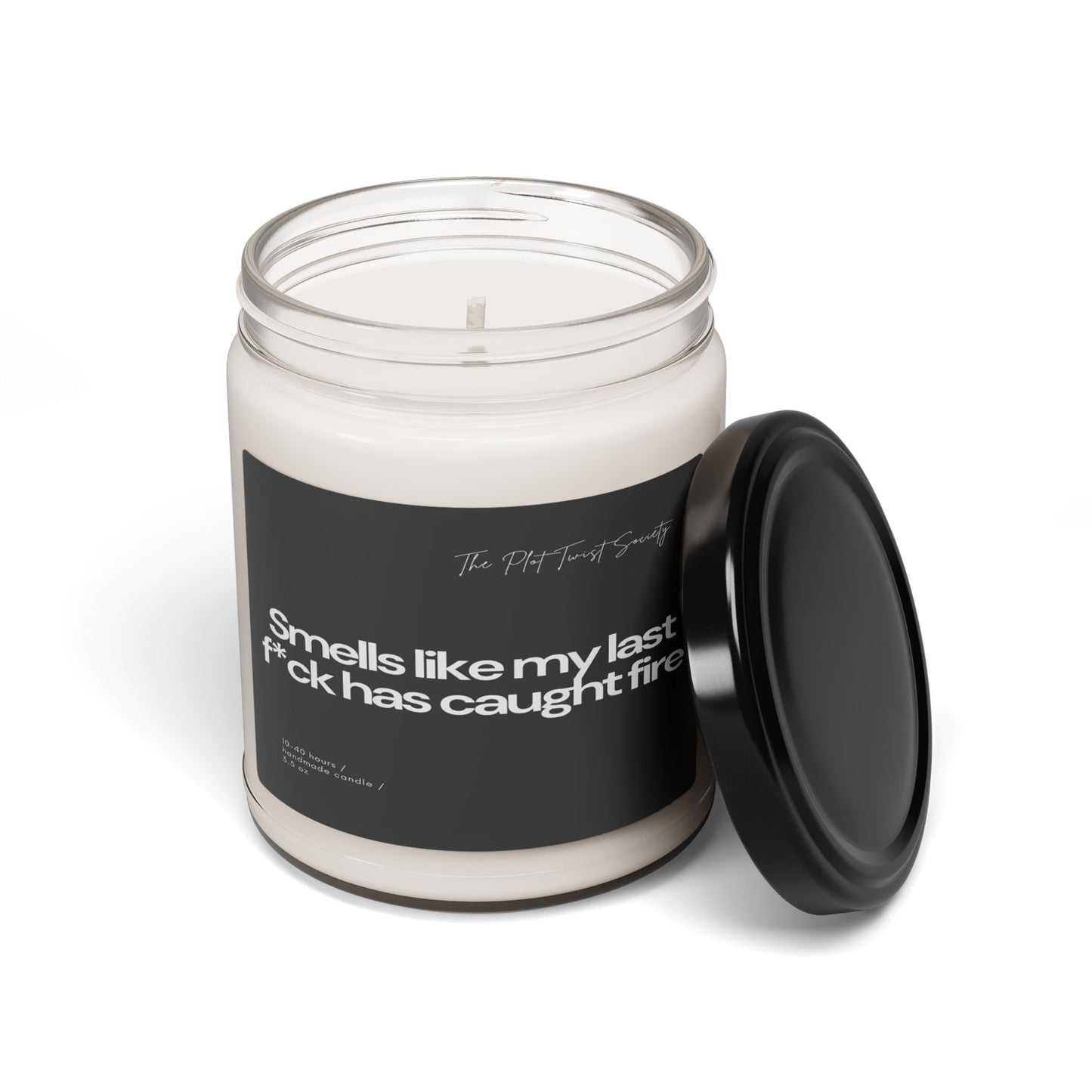 'Smells Like My Last F*ck Has Caught Fire' Scented Soy Candle – The Ultimate Burnout Remedy