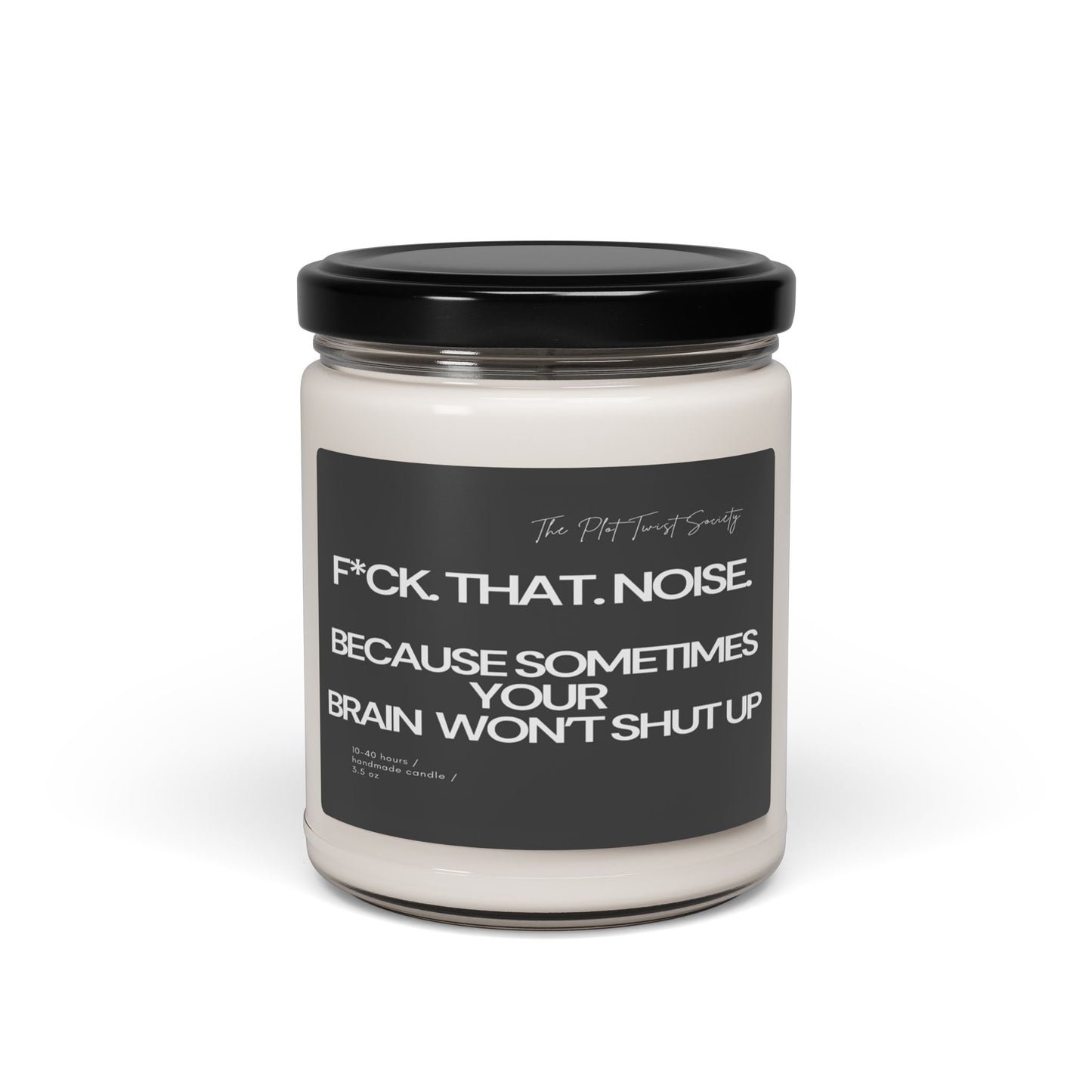 F*CK THAT NOISE Scented Soy Candle – Because You Deserve Peace