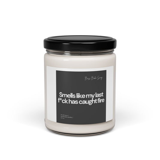 Smells Like my last f*ck...- Scented Soy Candle, 9oz