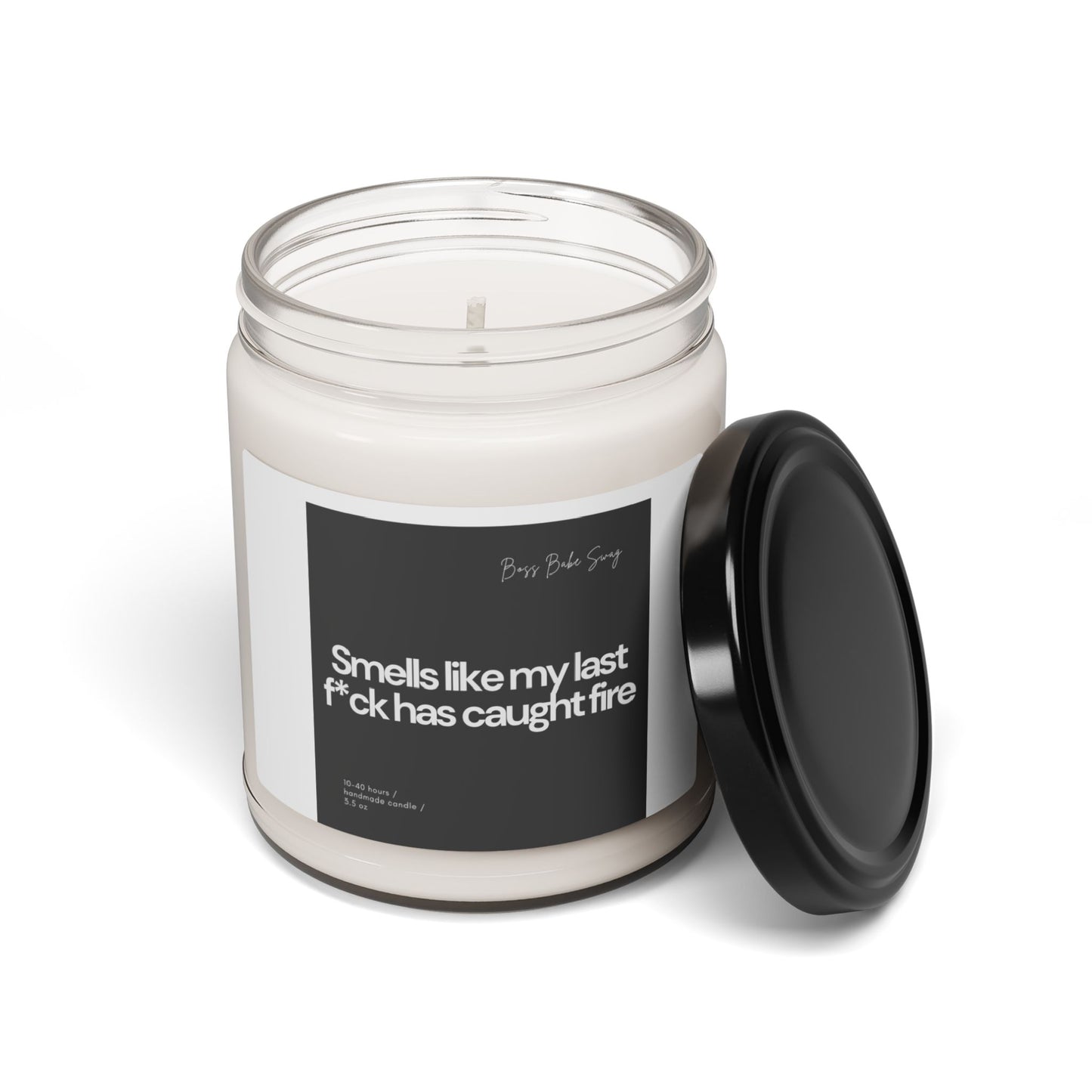 Smells Like my last f*ck...- Scented Soy Candle, 9oz