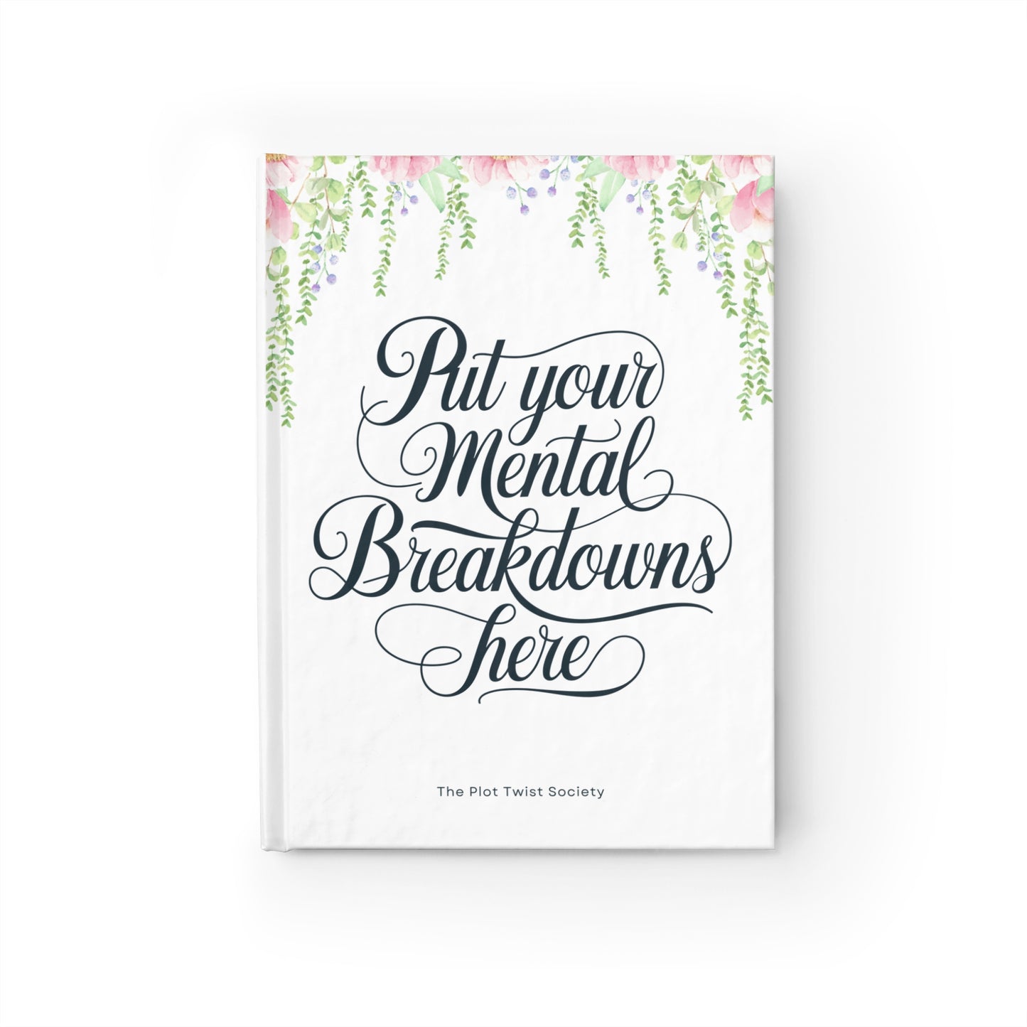 🖤 "Put Your Mental Breakdowns Here" Journal