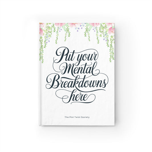 🖤 "Put Your Mental Breakdowns Here" Journal