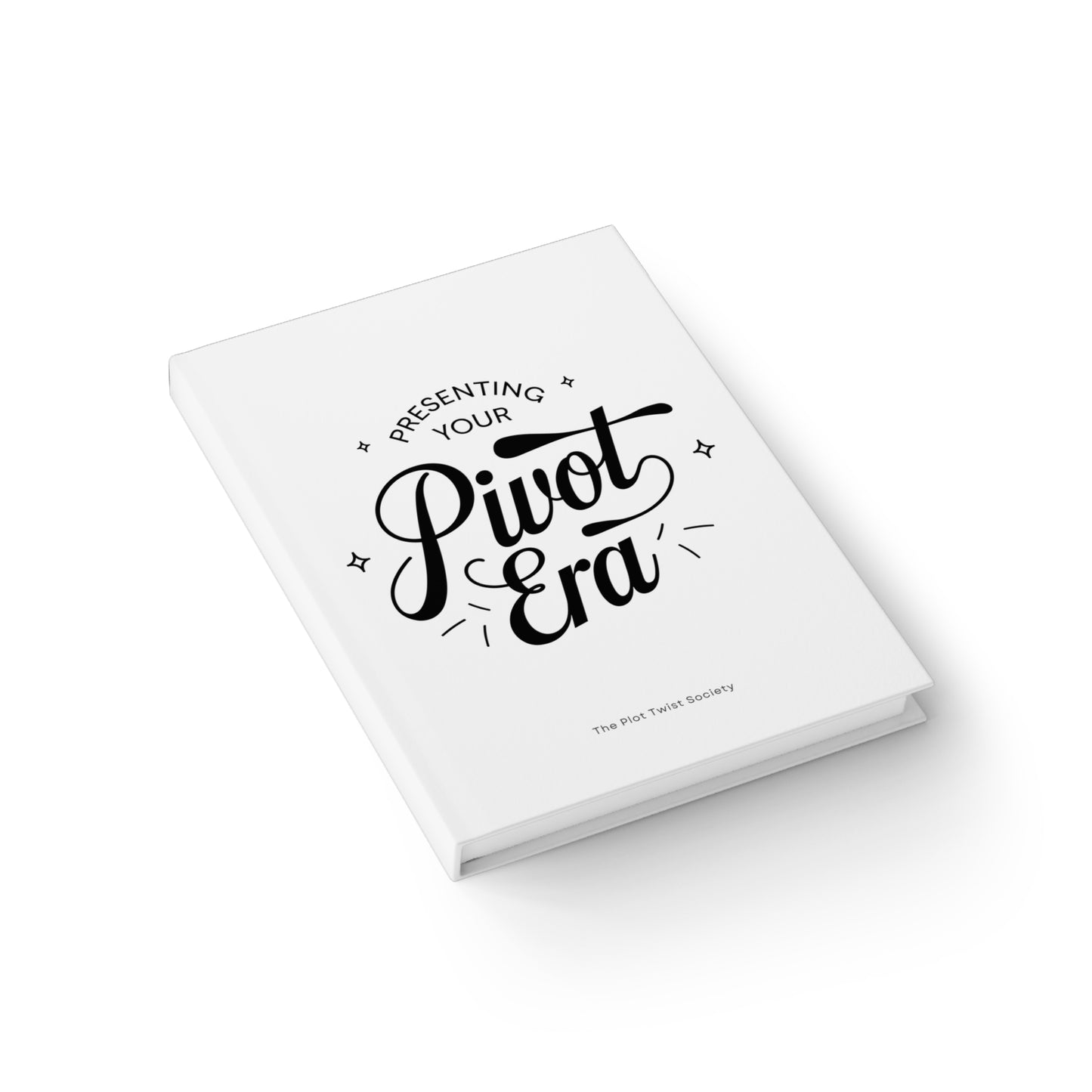 "Presenting: Your Pivot Era" Journal